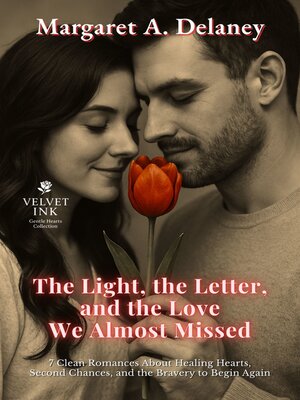 cover image of The Light, the Letter, and the Love We Almost Missed